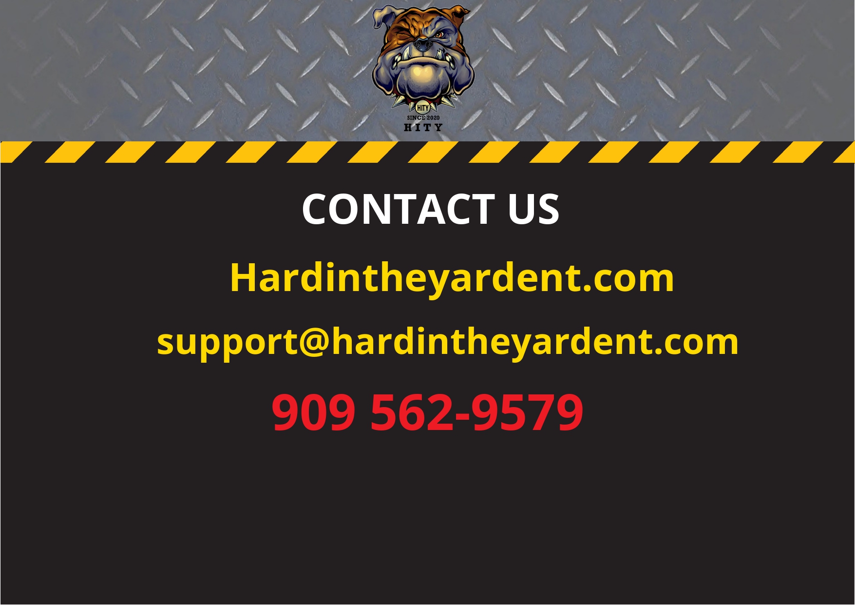 Contact info for Hardintheyardent.com with email and phone number.